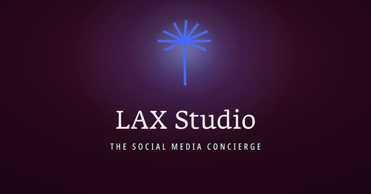 LAX Studio | Social Media Concierge Agency in Tel Aviv